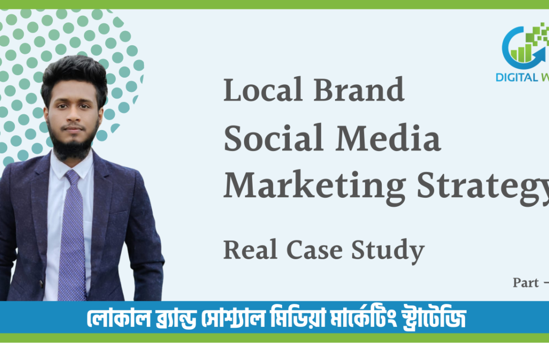 Best Social Media Marketing Strategy for F-Commerce Business in Local Market (Bangladesh)